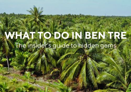 what to do in ben tre